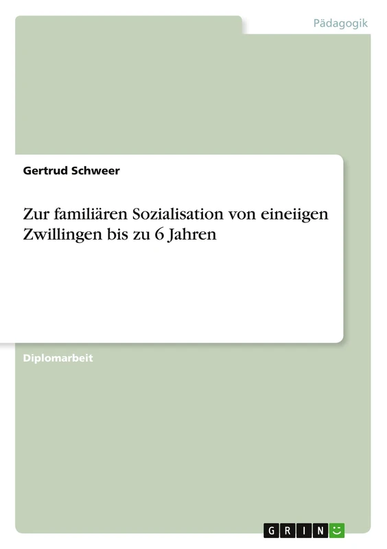 Zur familiären Sozialisation von eineiigen Zwillingen bis zu 6 Jahren - Image 1