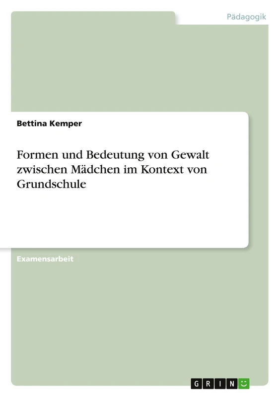 Formen und Bedeutung von Gewalt zwischen Mädchen im Kontext von Grundschule