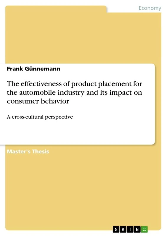 The effectiveness of product placement for the automobile industry and its impact on consumer behavior: A cross-cultural perspective