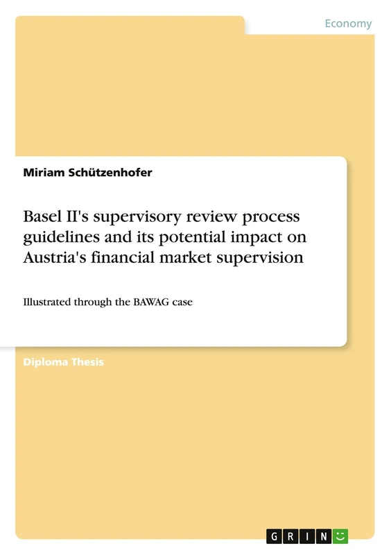 Basel II's supervisory review process guidelines and its potential impact on Austria's financial market supervision: Illustrated through the BAWAG case