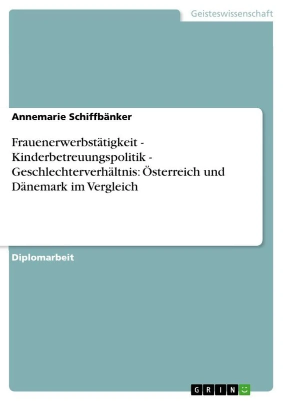 Frauenerwerbstätigkeit - Kinderbetreuungspolitik - Geschlechterverhältnis: Österreich und Dänemark im Vergleich - Image 1