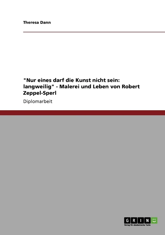 "Nur eines darf die Kunst nicht sein: langweilig" - Malerei und Leben von Robert Zeppel-Sperl - Image 1