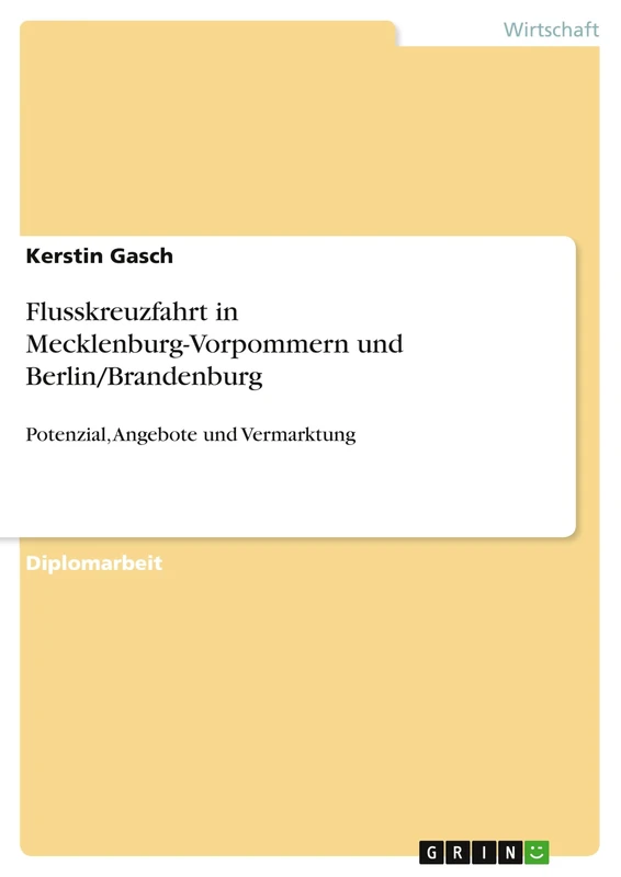 Flusskreuzfahrt in Mecklenburg-Vorpommern und Berlin/Brandenburg: Potenzial, Angebote und Vermarktung