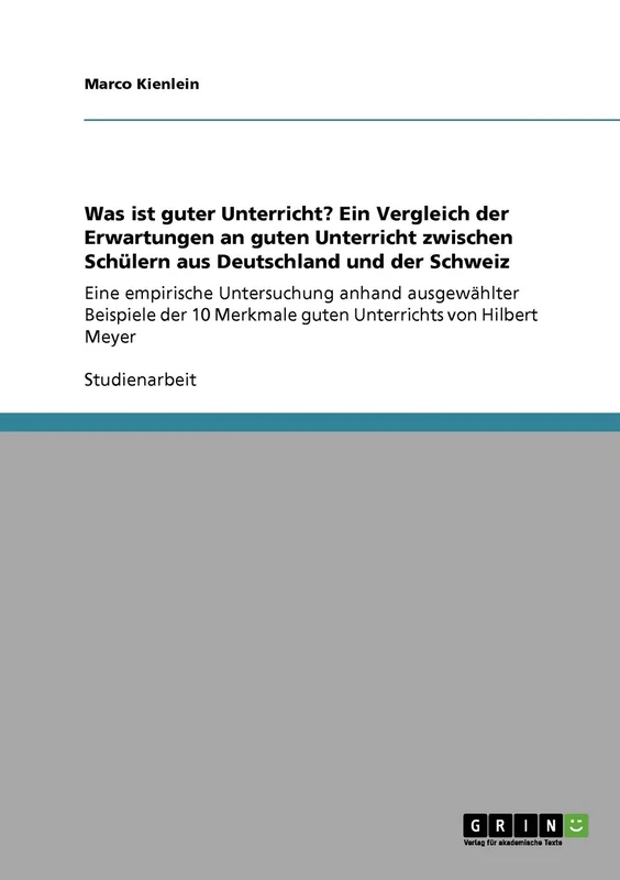 Was ist guter Unterricht? Ein Vergleich der Erwartungen an guten Unterricht zwischen Schülern aus Deutschland und der Schweiz: Eine empirische ... Merkmale guten Unterrichts von Hilbert Meyer - Image 1