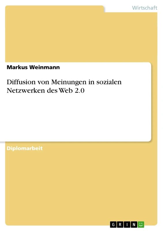 Diffusion von Meinungen in sozialen Netzwerken des Web 2.0