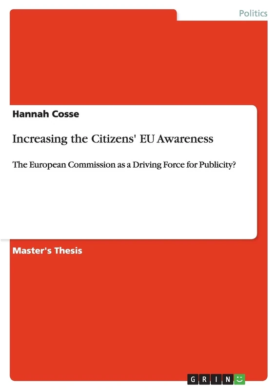 Increasing the Citizens' EU Awareness: The European Commission as a Driving Force for Publicity?