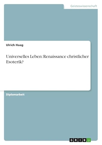 Universelles Leben: Renaissance christlicher Esoterik?