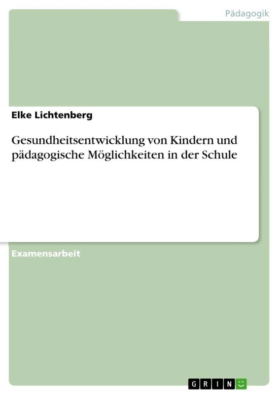 Gesundheitsentwicklung von Kindern und pädagogische Möglichkeiten in der Schule - Image 1