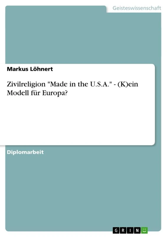 Zivilreligion "Made in the U.S.A." - (K)ein Modell für Europa? - Image 1