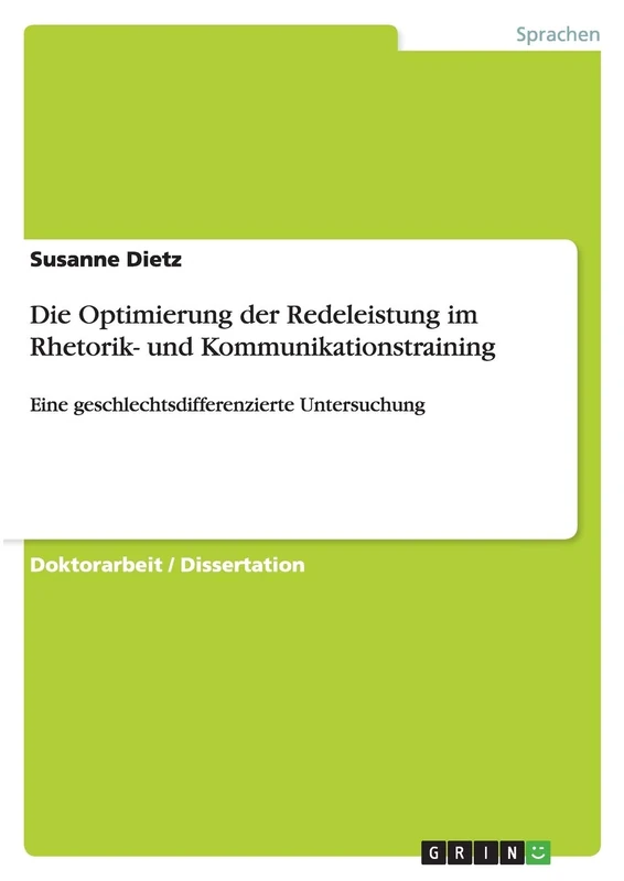 Die Optimierung der Redeleistung im Rhetorik- und Kommunikationstraining: Eine geschlechtsdifferenzierte Untersuchung