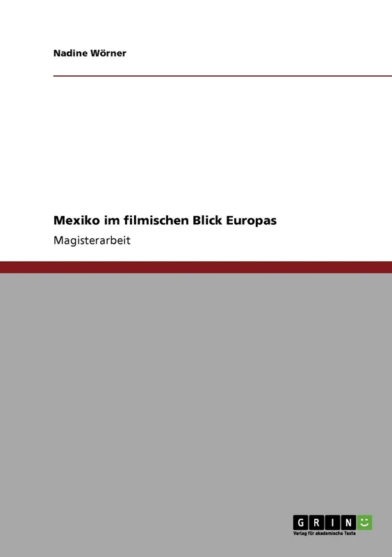 Mexiko im filmischen Blick Europas