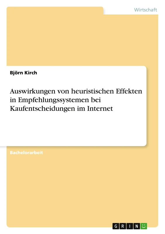 Auswirkungen von heuristischen Effekten in Empfehlungssystemen bei Kaufentscheidungen im Internet