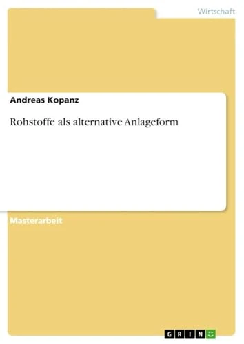 Rohstoffe als alternative Anlageform