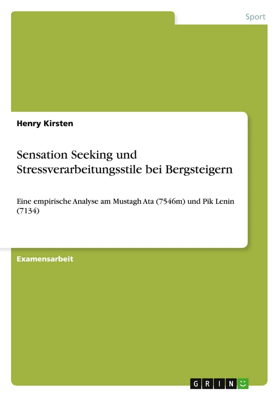 Sensation Seeking und Stressverarbeitungsstile bei Bergsteigern: Eine empirische Analyse am Mustagh Ata (7546m) und Pik Lenin (7134)