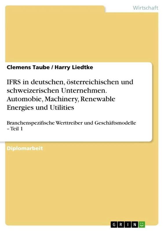 IFRS in deutschen, österreichischen und schweizerischen Unternehmen. Automobie, Machinery, Renewable Energies und Utilities: Branchenspezifische Werttreiber und Geschäftsmodelle - Teil 1 - Image 1