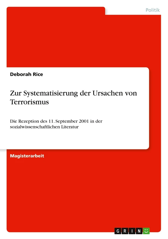 Zur Systematisierung der Ursachen von Terrorismus: Die Rezeption des 11. September 2001 in der sozialwissenschaftlichen Literatur