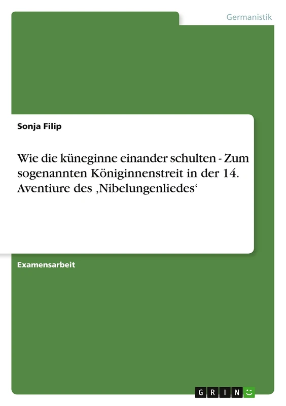Wie die küneginne einander schulten - Zum sogenannten Königinnenstreit in der 14. Aventiure des 'Nibelungenliedes' - Image 1