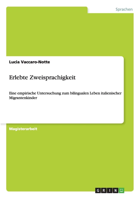 Erlebte Zweisprachigkeit. Eine empirische Untersuchung zum bilingualen Leben italienischer Migrantenkinder