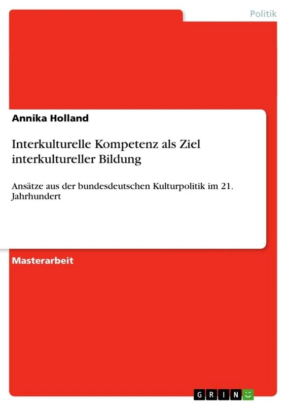 Interkulturelle Kompetenz als Ziel interkultureller Bildung: Ansätze aus der bundesdeutschen Kulturpolitik im 21. Jahrhundert - Image 1
