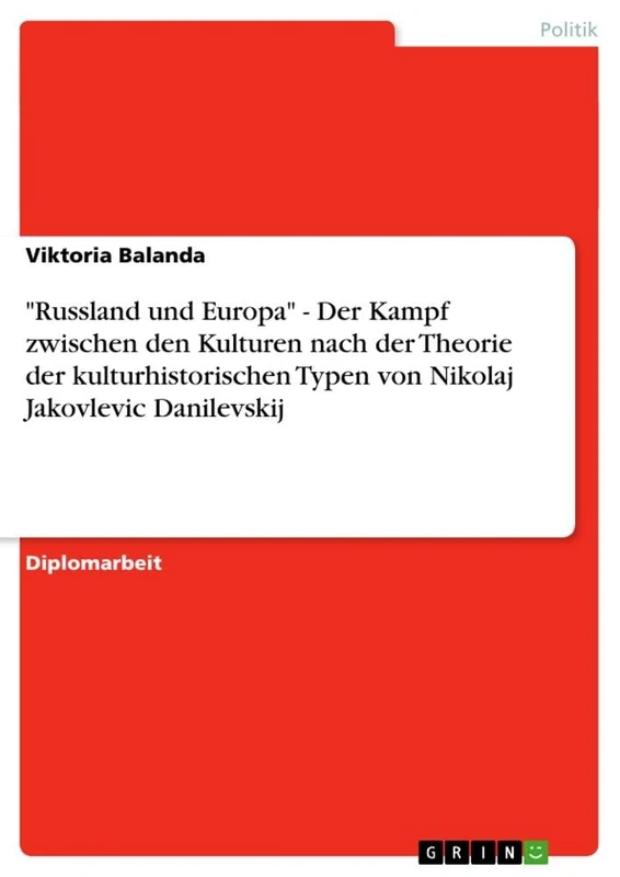 "Russland und Europa" - Der Kampf zwischen den Kulturen nach der Theorie der kulturhistorischen Typen von Nikolaj Jakovlevic Danilevskij - Image 1
