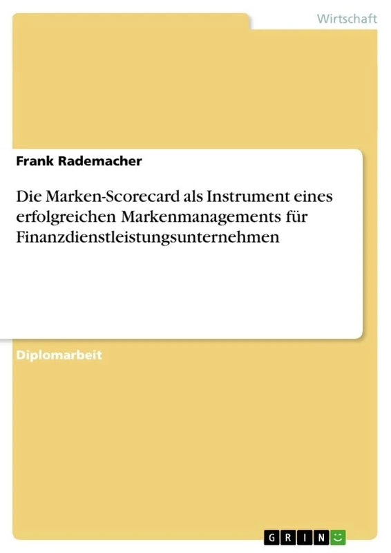Die Marken-Scorecard als Instrument eines erfolgreichen Markenmanagements für Finanzdienstleistungsunternehmen - Image 1