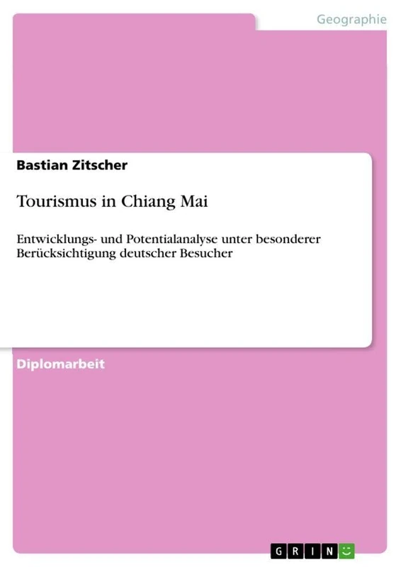 Tourismus in Chiang Mai: Entwicklungs- und Potentialanalyse unter besonderer Berücksichtigung deutscher Besucher - Image 1