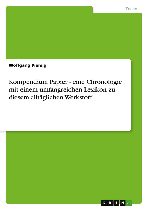 Kompendium Papier - eine Chronologie mit einem umfangreichen Lexikon zu diesem alltäglichen Werkstoff - Image 1