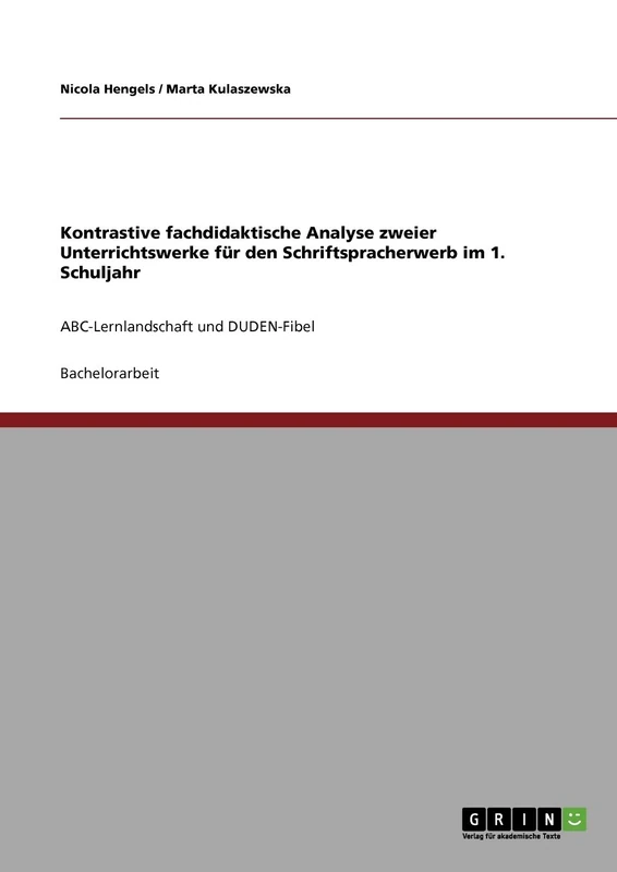 Kontrastive fachdidaktische Analyse zweier Unterrichtswerke für den Schriftspracherwerb im 1. Schuljahr: ABC-Lernlandschaft und DUDEN-Fibel - Image 1