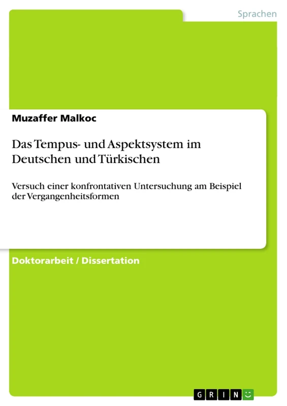 Das Tempus- und Aspektsystem im Deutschen und Türkischen: Versuch einer konfrontativen Untersuchung am Beispiel der Vergangenheitsformen