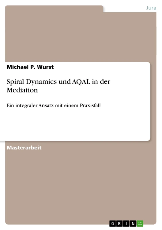 Spiral Dynamics und AQAL in der Mediation: Ein integraler Ansatz mit einem Praxisfall - Image 1
