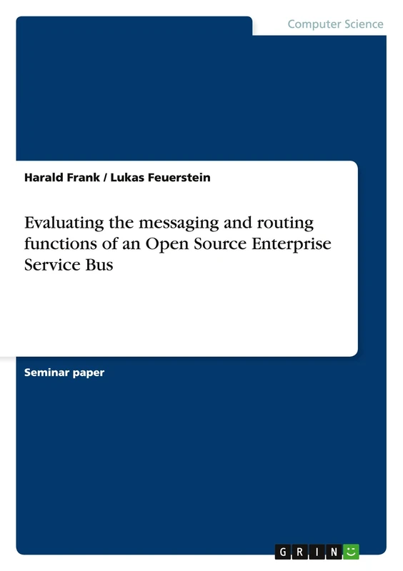 Evaluating the messaging and routing functions of an Open Source Enterprise Service Bus