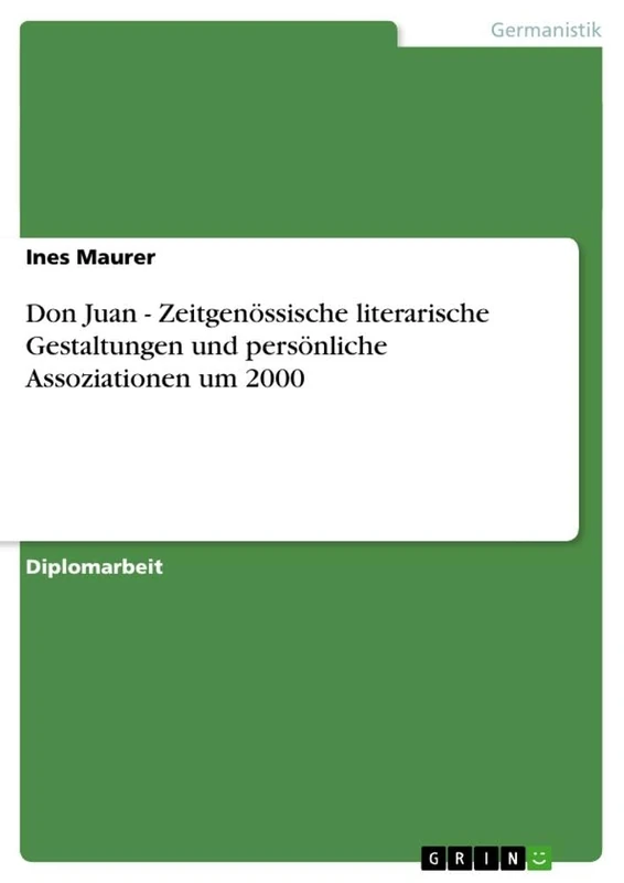 Don Juan - Zeitgenössische literarische Gestaltungen und persönliche Assoziationen um 2000