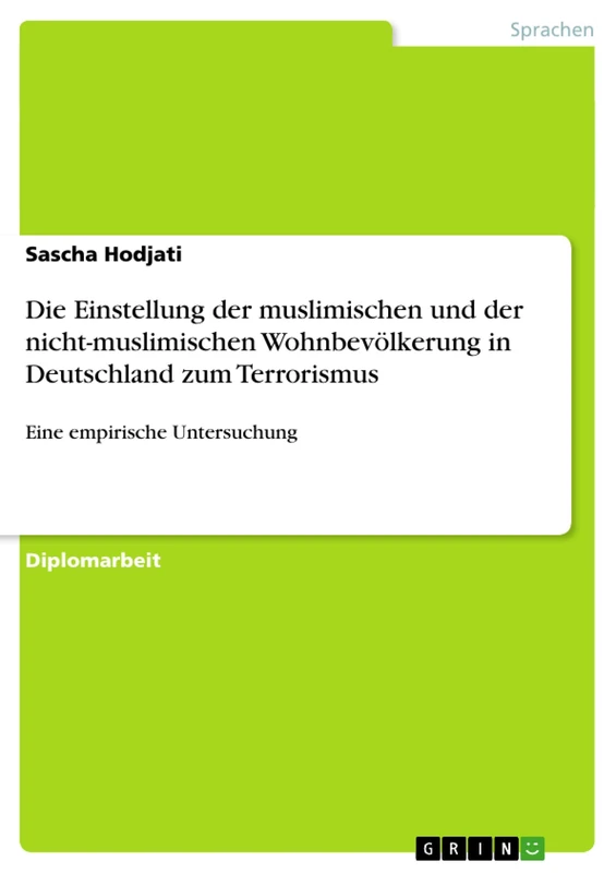 Die Einstellung der muslimischen und der nicht-muslimischen Wohnbevölkerung in Deutschland zum Terrorismus: Eine empirische Untersuchung