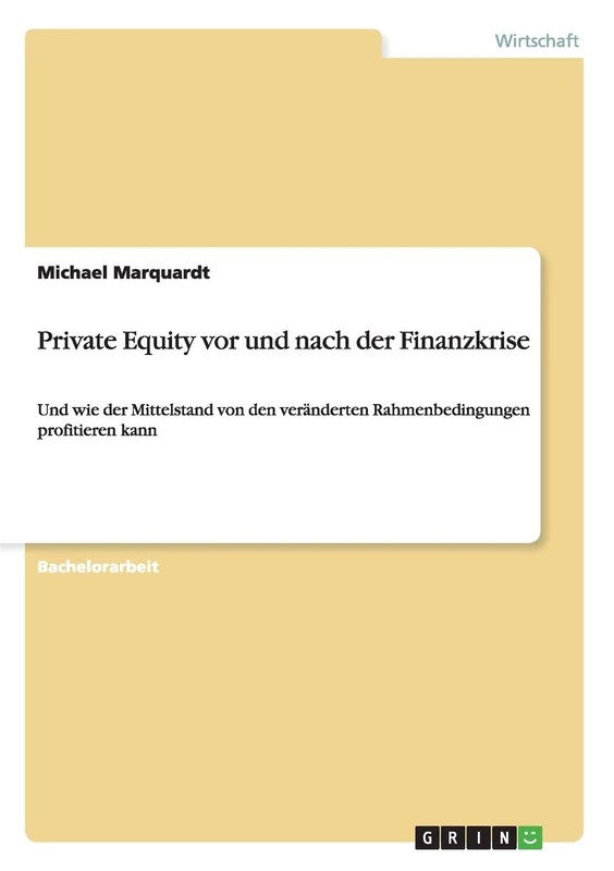 Private Equity vor und nach der Finanzkrise: Und wie der Mittelstand von den veränderten Rahmenbedingungen profitieren kann