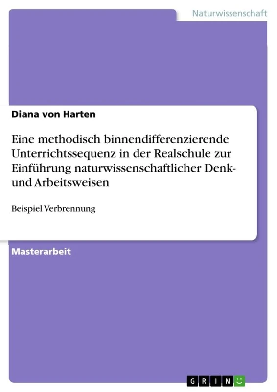 Eine methodisch binnendifferenzierende Unterrichtssequenz in der Realschule zur Einführung naturwissenschaftlicher Denk- und Arbeitsweisen: Beispiel Verbrennung - Image 1