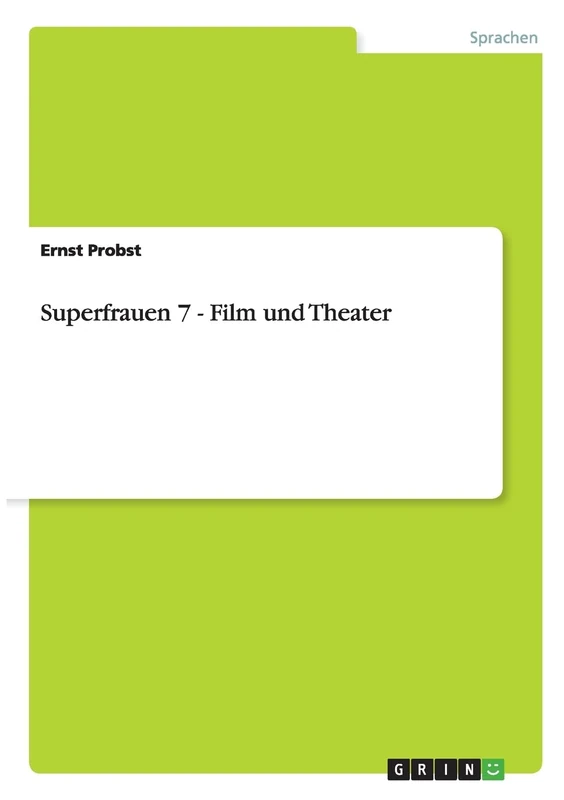GRIN Verlag Superfrauen 7 - Film und Theater Book