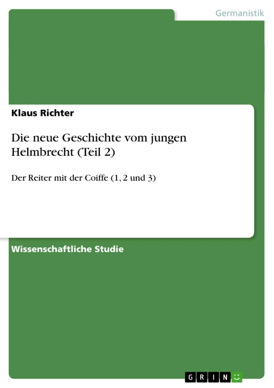 Die neue Geschichte vom jungen Helmbrecht (Teil 2): Der Reiter mit der Coiffe (1, 2 und 3) - Image 1