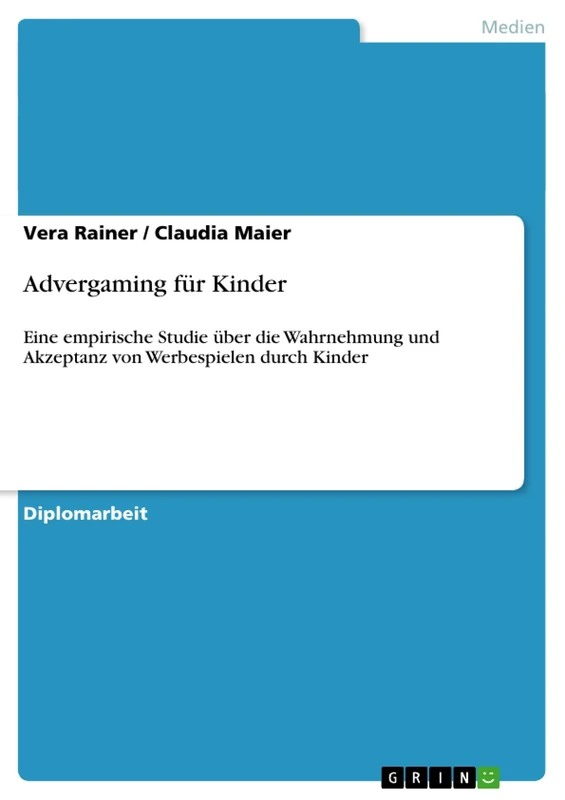 Advergaming für Kinder: Eine empirische Studie über die Wahrnehmung und Akzeptanz von Werbespielen durch Kinder
