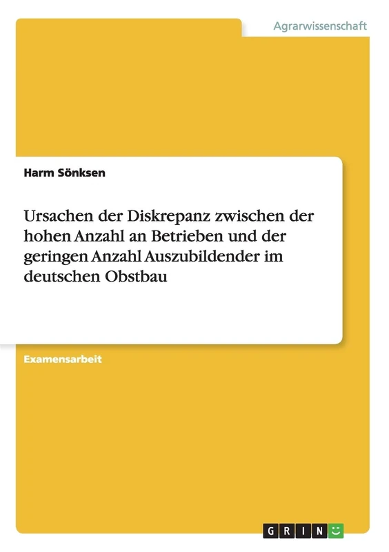 Ursachen der Diskrepanz zwischen der hohen Anzahl an Betrieben und der geringen Anzahl Auszubildender im deutschen Obstbau - Image 1