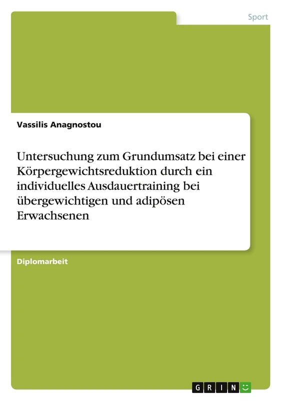 Untersuchung zum Grundumsatz bei einer Körpergewichtsreduktion durch ein individuelles Ausdauertraining bei übergewichtigen und adipösen Erwachsenen