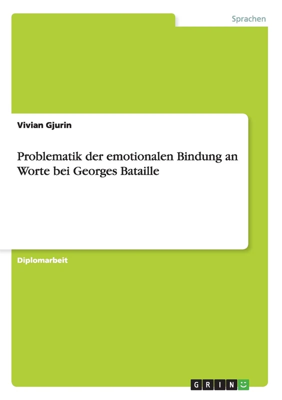 Problematik der emotionalen Bindung an Worte bei Georges Bataille