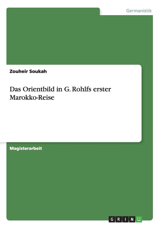 Das Orientbild in G. Rohlfs erster Marokko-Reise