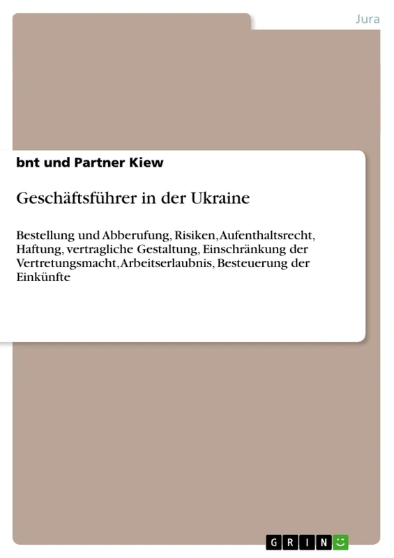 Geschäftsführer in der Ukraine: Bestellung und Abberufung, Risiken, Aufenthaltsrecht, Haftung, vertragliche Gestaltung, Einschränkung der Vertretungsmacht, Arbeitserlaubnis, Besteuerung der Einkünfte - Image 1