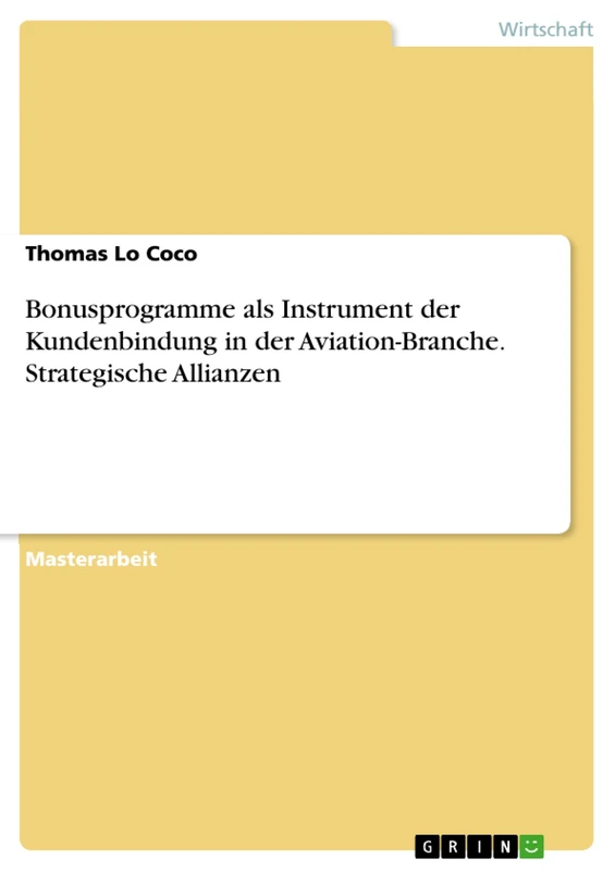 Bonusprogramme als Instrument der Kundenbindung in der Aviation-Branche. Strategische Allianzen