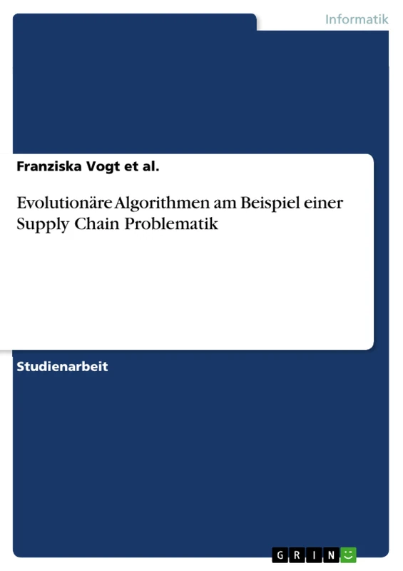 Evolutionäre Algorithmen am Beispiel einer Supply Chain Problematik