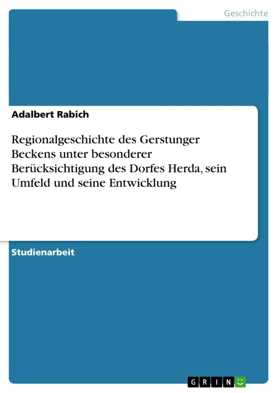 Regionalgeschichte des Gerstunger Beckens unter besonderer Berücksichtigung des Dorfes Herda, sein Umfeld und seine Entwicklung - Image 1