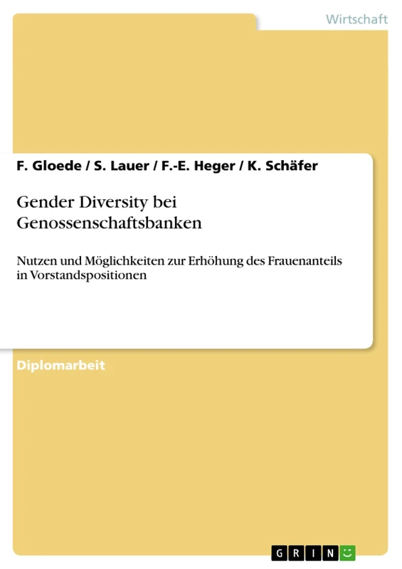 Gender Diversity bei Genossenschaftsbanken: Nutzen und Möglichkeiten zur Erhöhung des Frauenanteils in Vorstandspositionen