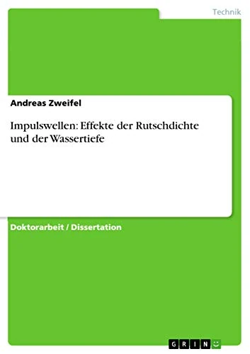 Impulswellen: Effekte der Rutschdichte und der Wassertiefe