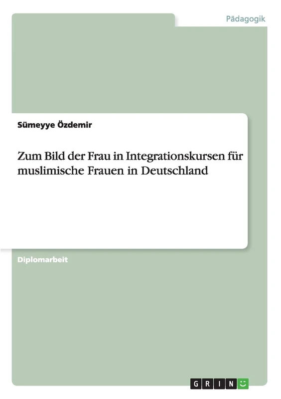 Zum Bild der Frau in Integrationskursen für muslimische Frauen in Deutschland