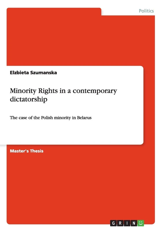 Minority Rights in a contemporary dictatorship: The case of the Polish minority in Belarus
